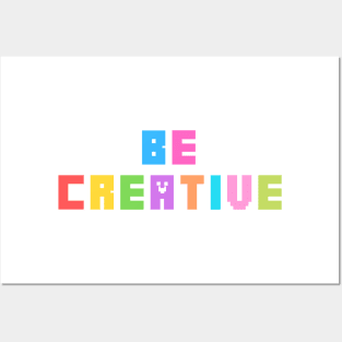 Be Creative positive quote Posters and Art